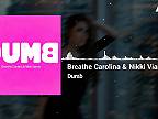 Breathe Carolina & Nikki Vianna - Dumb