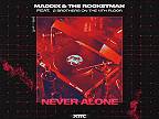 Maddix & The Rocketman ft. 2 Brothers On The 4th Floor - Never Alone