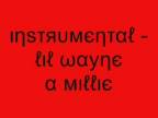 Instrumental - Lil Wayne A Millie