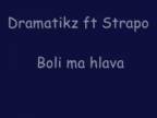 Dramatiks feat Strapo - bolí ma hlava