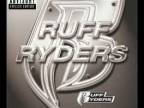 Ruff Ryders - I'm a Ruff Ryder