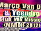 Marco Van DJ & Yeendro - Club Mix Mission (MARCH 2012) part.2