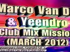 Marco Van DJ & Yeendro - Club Mix Mission (MARCH 2012) part.3