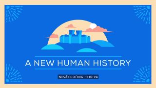Nová história ľudstva?
