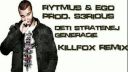 Rytmus & Ego prod. S3RiOUS - Deti Stratenej Generácie (Killfox