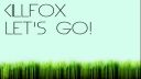 Killfox - Let's GO!