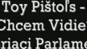 Toy Pištoľs - Chcem Vidieť Horiaci Parlament