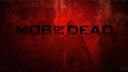 Mob of the dead song