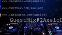 Guest Mix AxeloDJ #2 5/2/2014