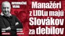 Manažéri z LIDLu majú Slovákov za debilov