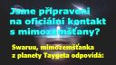 Jsme připraveni na oficiální kontakt s mimozemšťany?
