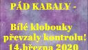 Pád kabaly! Bílé klobouky převzaly kontrolu!!