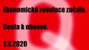 Ekonomická revoluce začala 1.5.20 Dave, Cesta k obnově