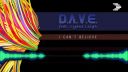 D.A.V.E. feat. Lyane Leigh - I Can´t Believe (Radio Edit)