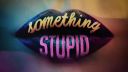 Jonas Blue, AWA - Something Stupid