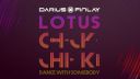 Darius & Finlay, Lotus - Chicki Chicki (Dance With Somebody)
