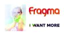 Fragma - I Want More