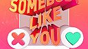 Somebody Like You