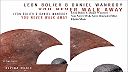 Leon Bolier & Daniel Wanrooy - You Never Walk Away