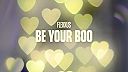 Flexxus - Be Your Boo
