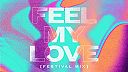 Feel My Love (feat. Joe Taylor)