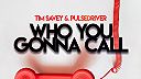 Tim Savey - Who You Gonna Call