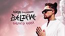 ACRAZE - ACRAZE - Believe ft. Goodboys