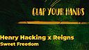 Henry Hacking x Reigns - Sweet Freedom