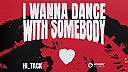 Hi_Tack - I Wanna Dance With Somebody