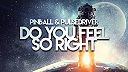 Do You Feel So Right