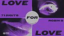 71 Digits X Robin S – Love For Love (Illyus & Barrientos Remix)
