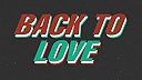 Back To Love