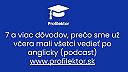 7 a viac dôvodov, prečo sme už včera mali všetci vedieť po anglicky