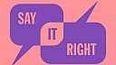 Say It Right