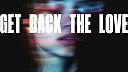 Get Back The Love