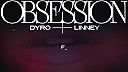 Dyro & Linney - Obsession