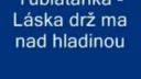 Tublatanka - Láska drž ma ešte nad hladinou
