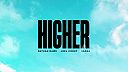 Nathan Dawe x Joel Corry x SACHA - HIGHER