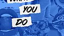 What You Do (Club Mix)