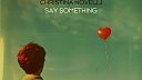 Say Something (Extended Mix)