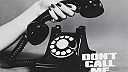 Don't Call Me