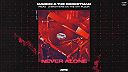 Maddix & The Rocketman ft. 2 Brothers On The 4th Floor - Never Alone