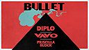 Diplo, VAVO, Priscilla Block - Bullet