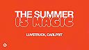 Luvstruck, Carlprit - The Summer Is Magic