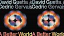 David Guetta & Cedric Gervais - A Better World