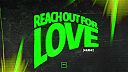 BURNR - Reach Out For Love