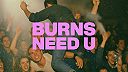 BURNS - Need U (Visualizer)