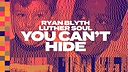 Ryan Blyth & Luther Soul - You Can't Hide