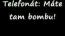 Telefonát: máte tam bombu