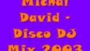 Michal David - Disco DJ Mix 2003